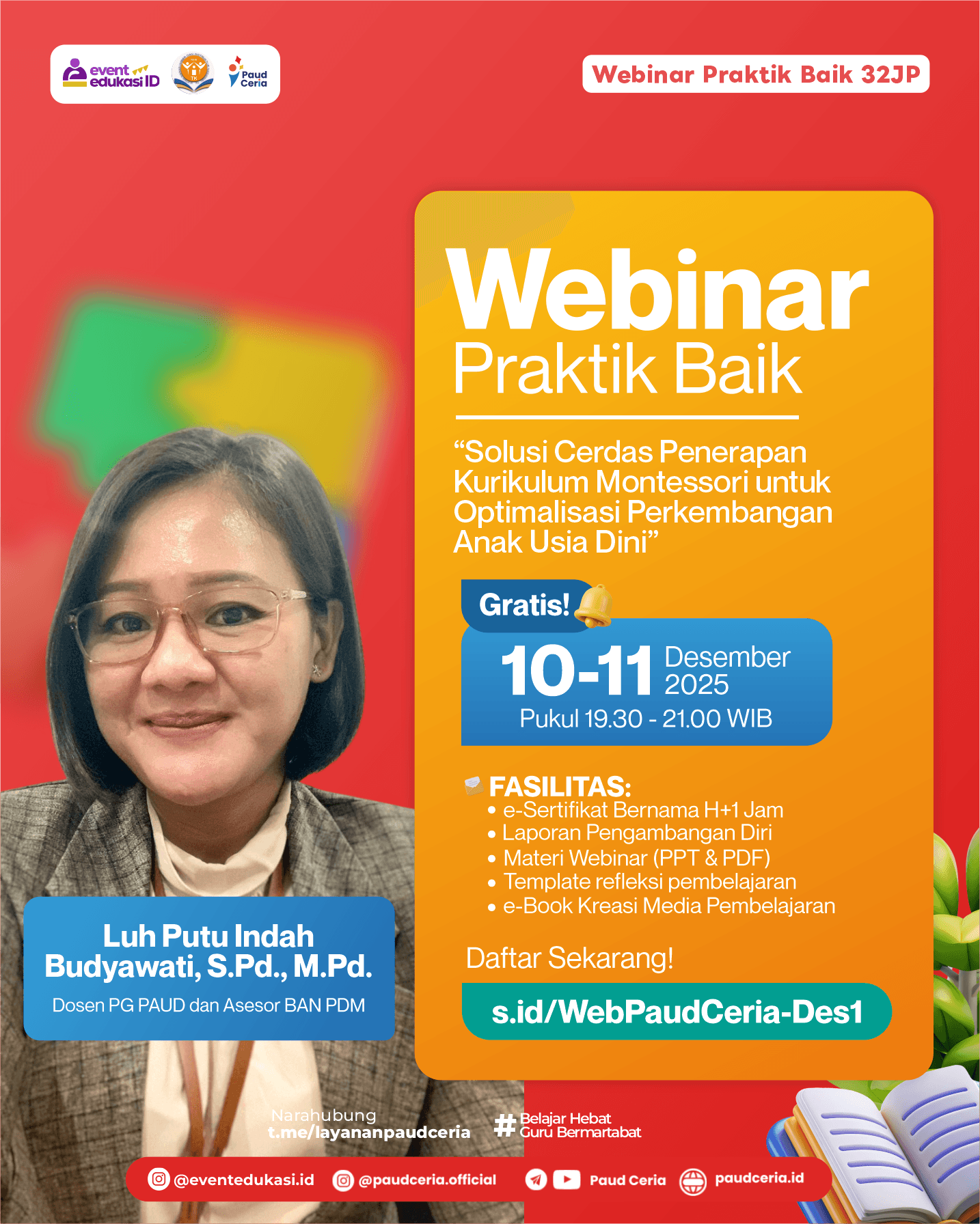 Webinar Praktik Baik 32 JP "Solusi Cerdas Penerapan Kurikulum Montessori untuk Optimalisasi Perkembangan Anak Usia Dini"