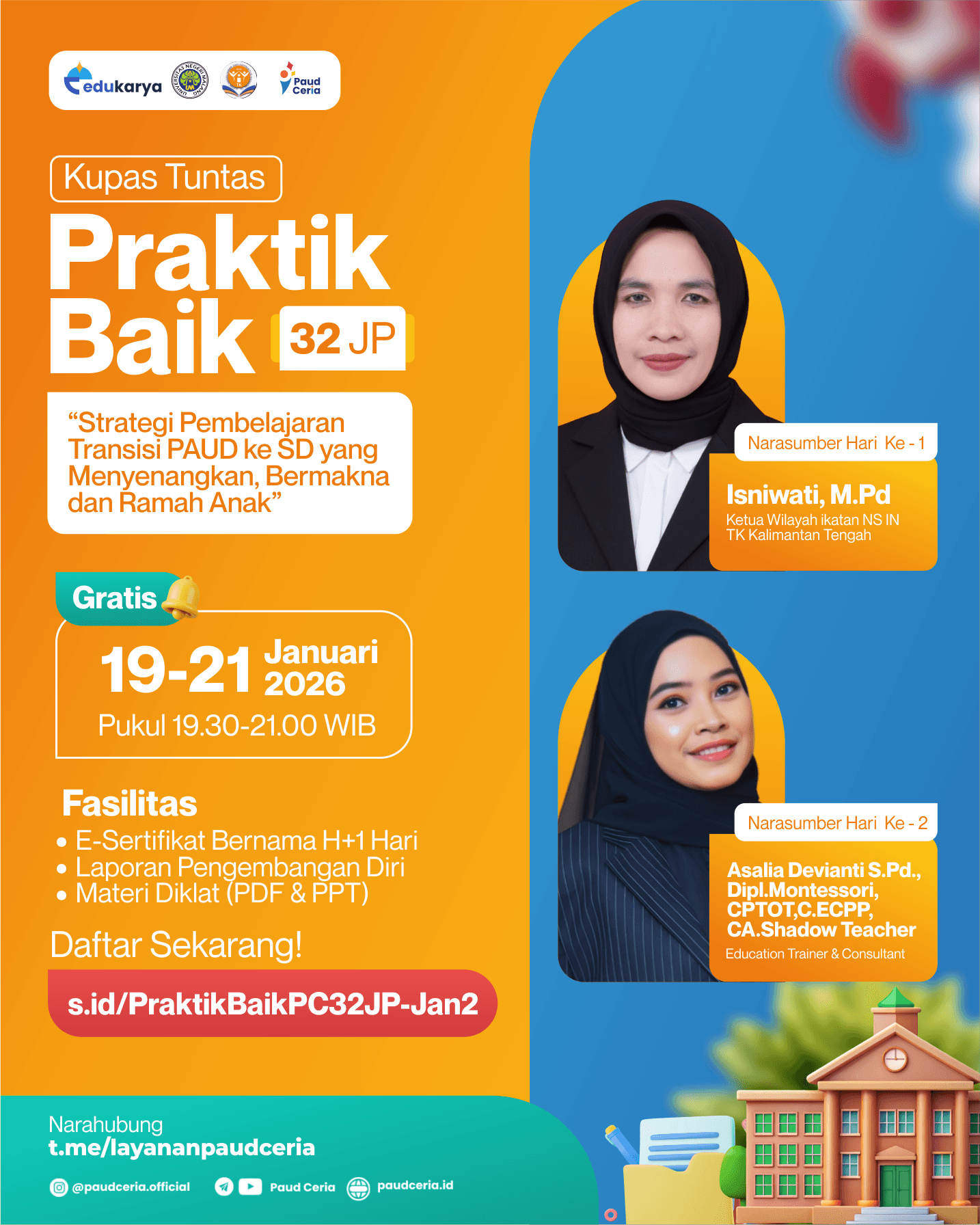 Diklat Nasional 32JP "Strategi Pembelajaran Transisi PAUD ke SD yang Menyenangkan, Bermakna dan Ramah Anak"