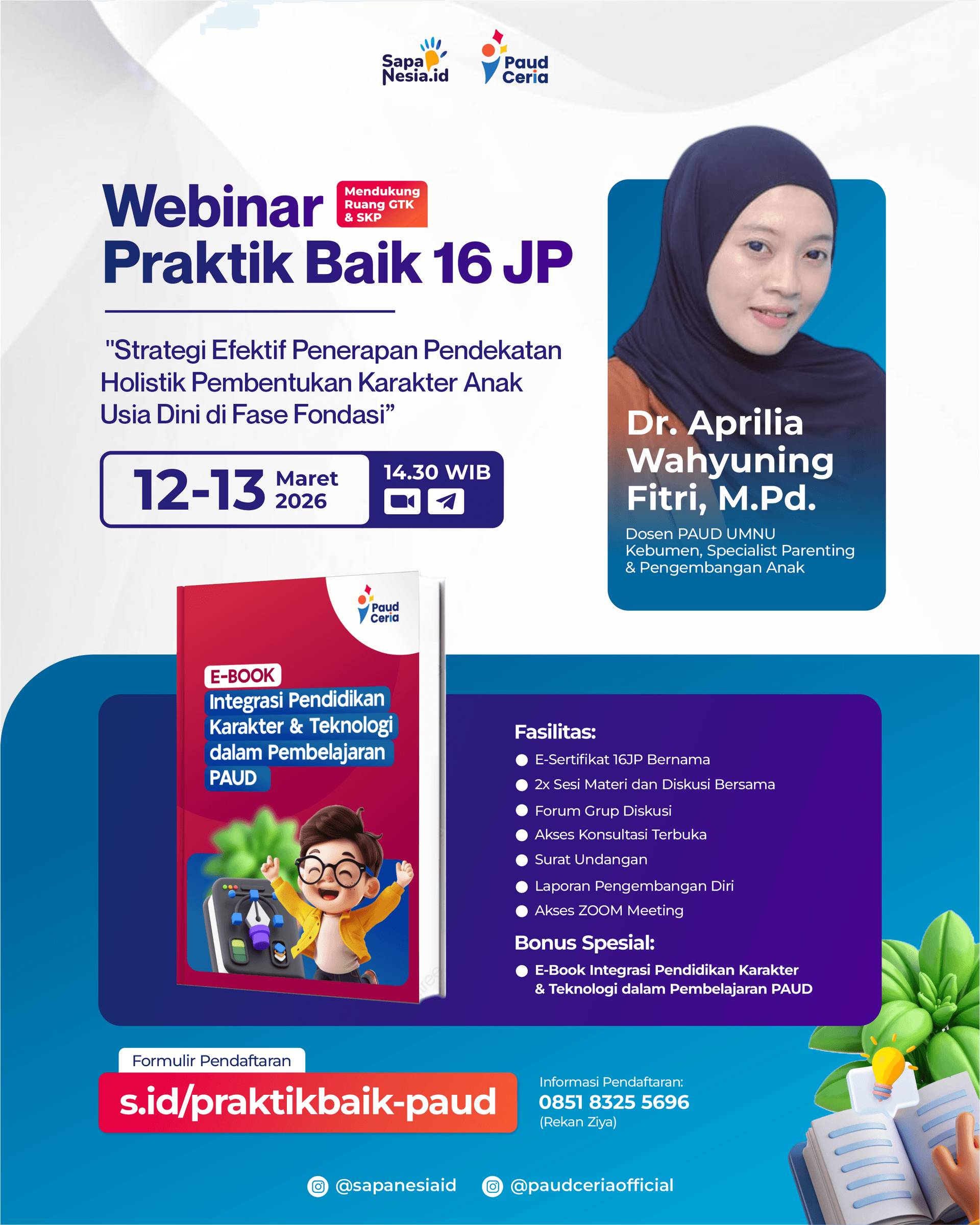Webinar Praktik Baik PAUD 16JP: "Strategi Efektif Penerapan Pendekatan Holistik Pembentukan Karakter Anak Usia Dini di Fase Fondasi"