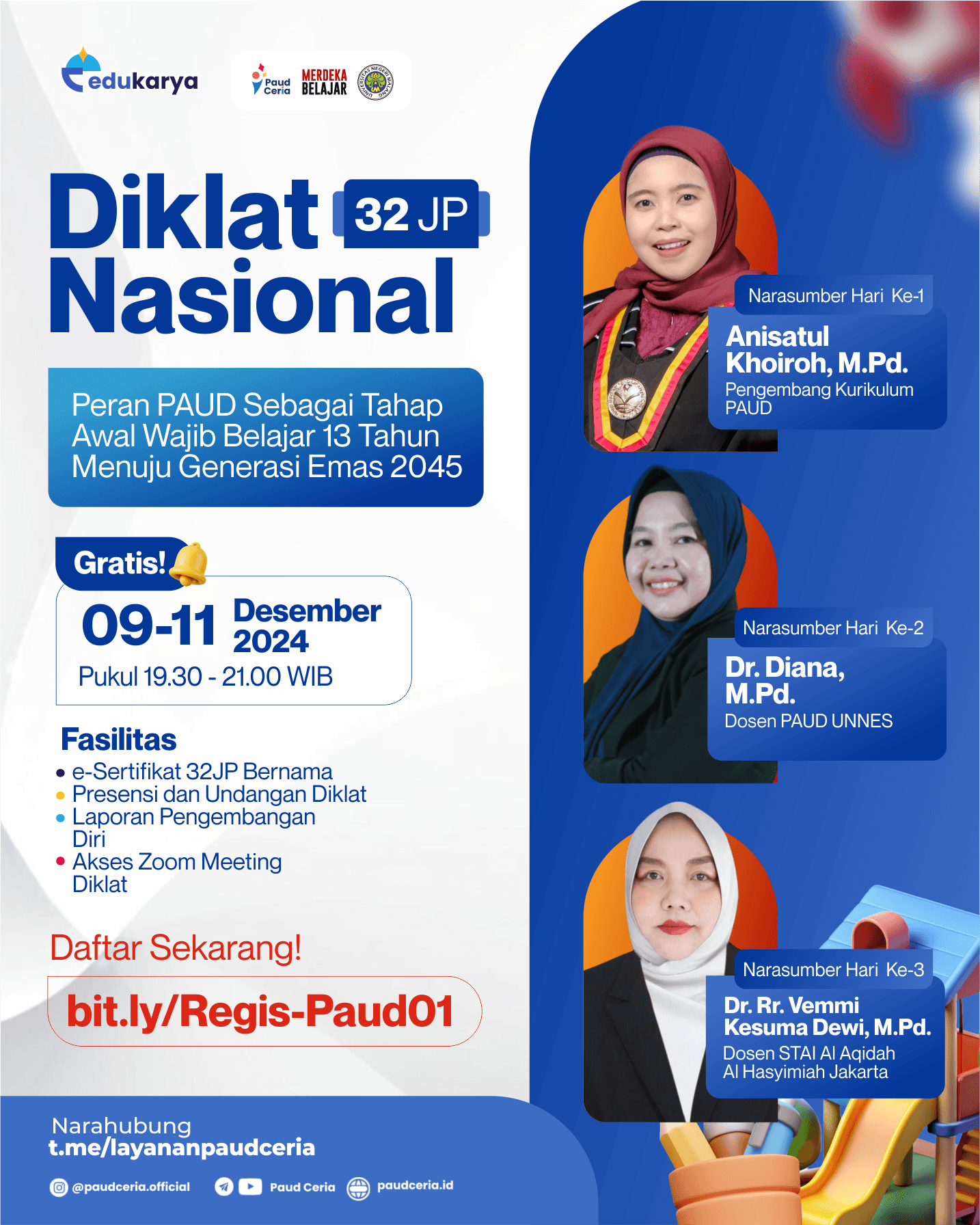 Diklat Nasional 32JP: "Peran PAUD Sebagai Tahap Awal Wajib Belajar 13 Tahun Menuju Generasi Emas 2045"
