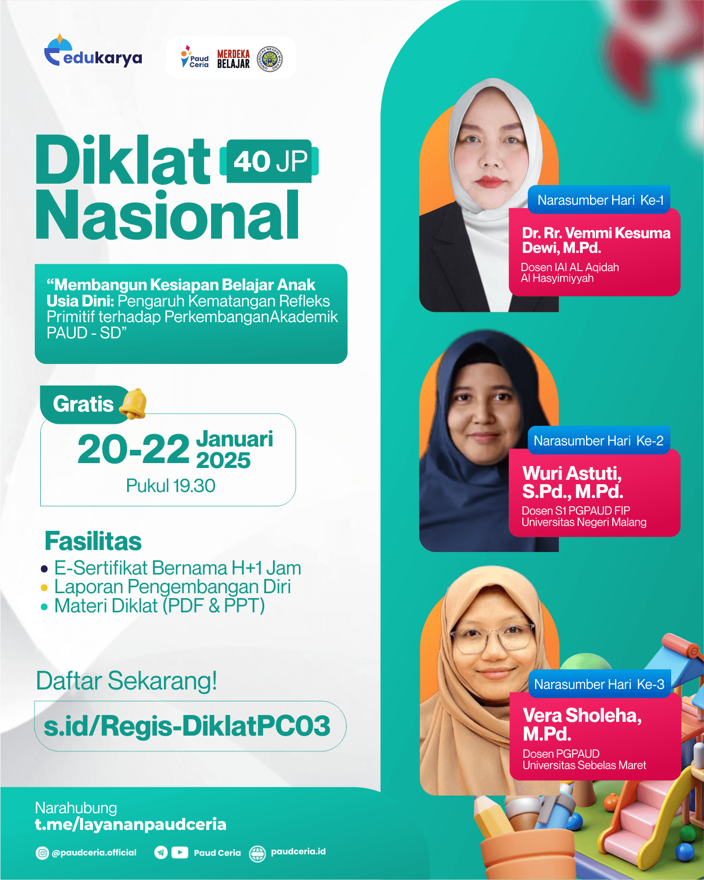 Diklat Nasional 32JP : "Membangun Kesiapan Belajar Anak Usia Dini: Pengaruh Kematangan Refleks Primitif terhadap Perkembangan Akademik PAUD - SD"