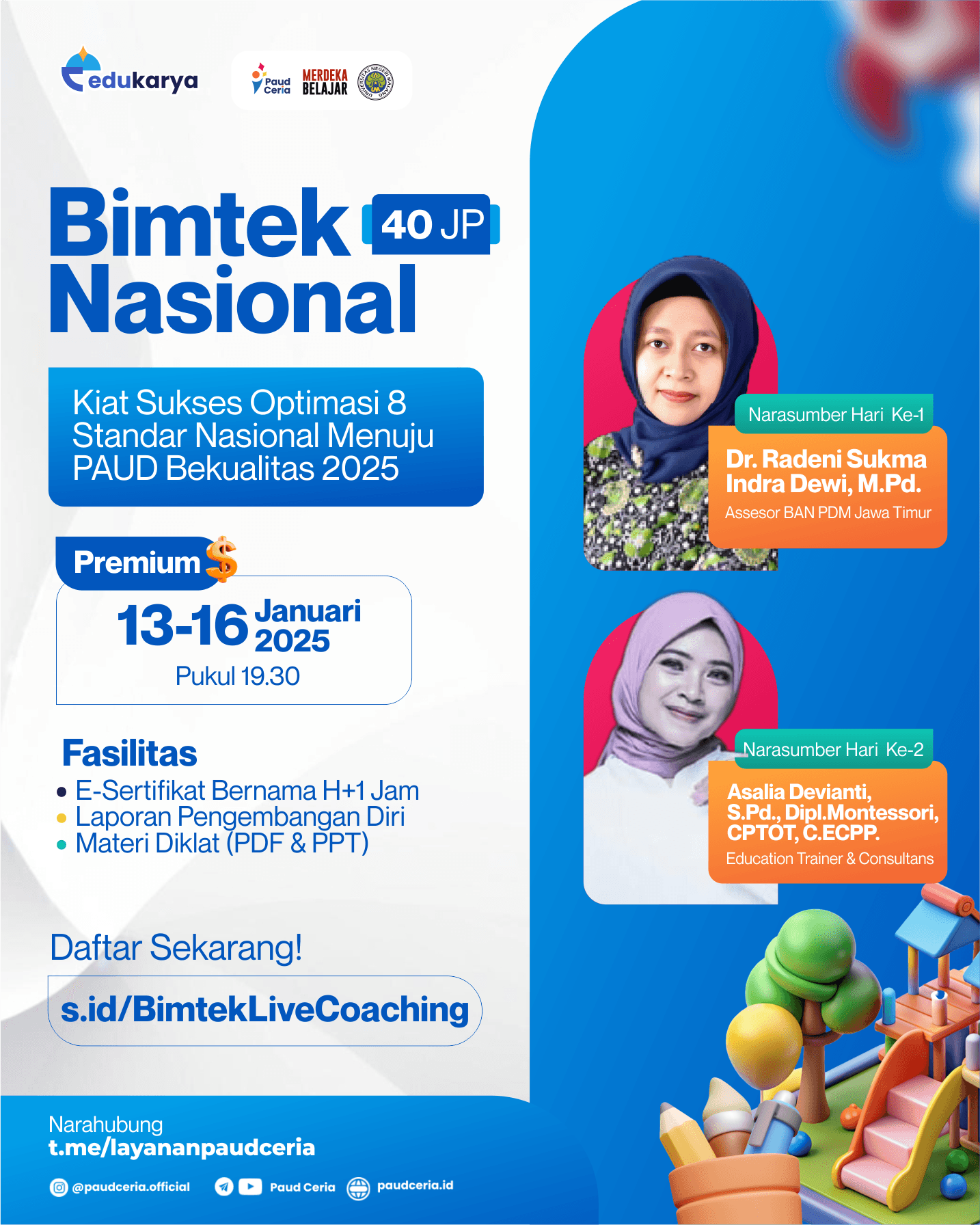 Bimtek Nasional 40JP : "Kiat Sukses Optimasi 8 Standar Nasional Menuju PAUD Bekualitas 2025"