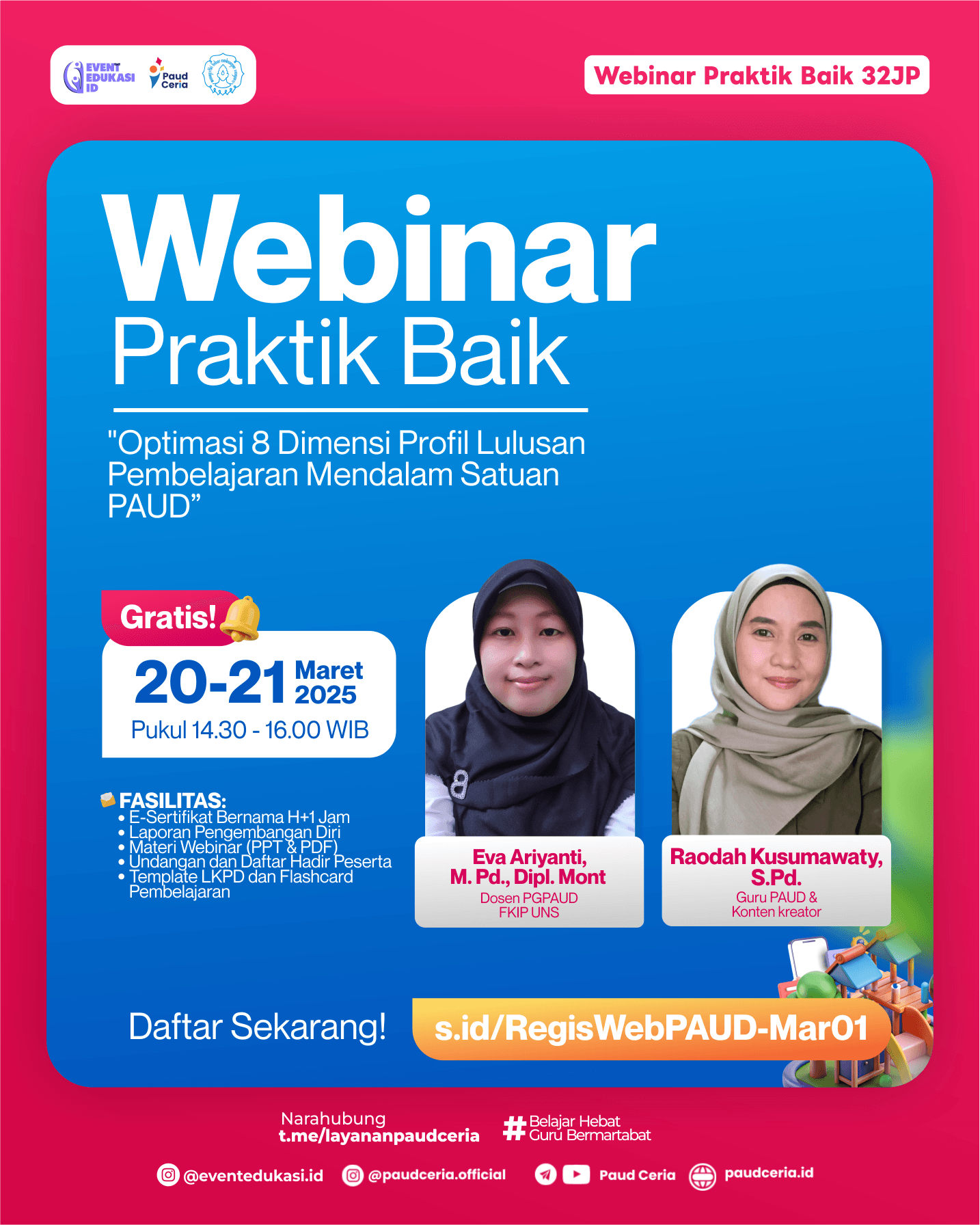 Webinar Praktik Baik 32 JP "Optimasi 8 Dimensi Profil Lulusan Pembelajaran Mendalam Satuan PAUD"
