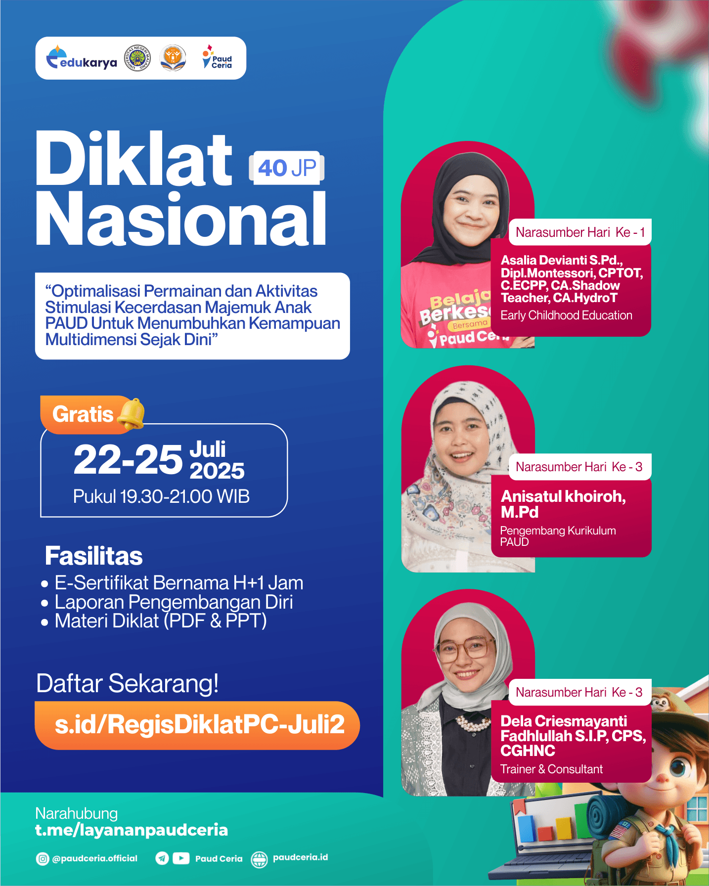 Diklat Nasional 40JP : "Optimalisasi Permainan dan Aktivitas Stimulasi Kecerdasan Majemuk Anak PAUD Untuk Menumbuhkan Kemampuan Multidimensi Sejak Dini"