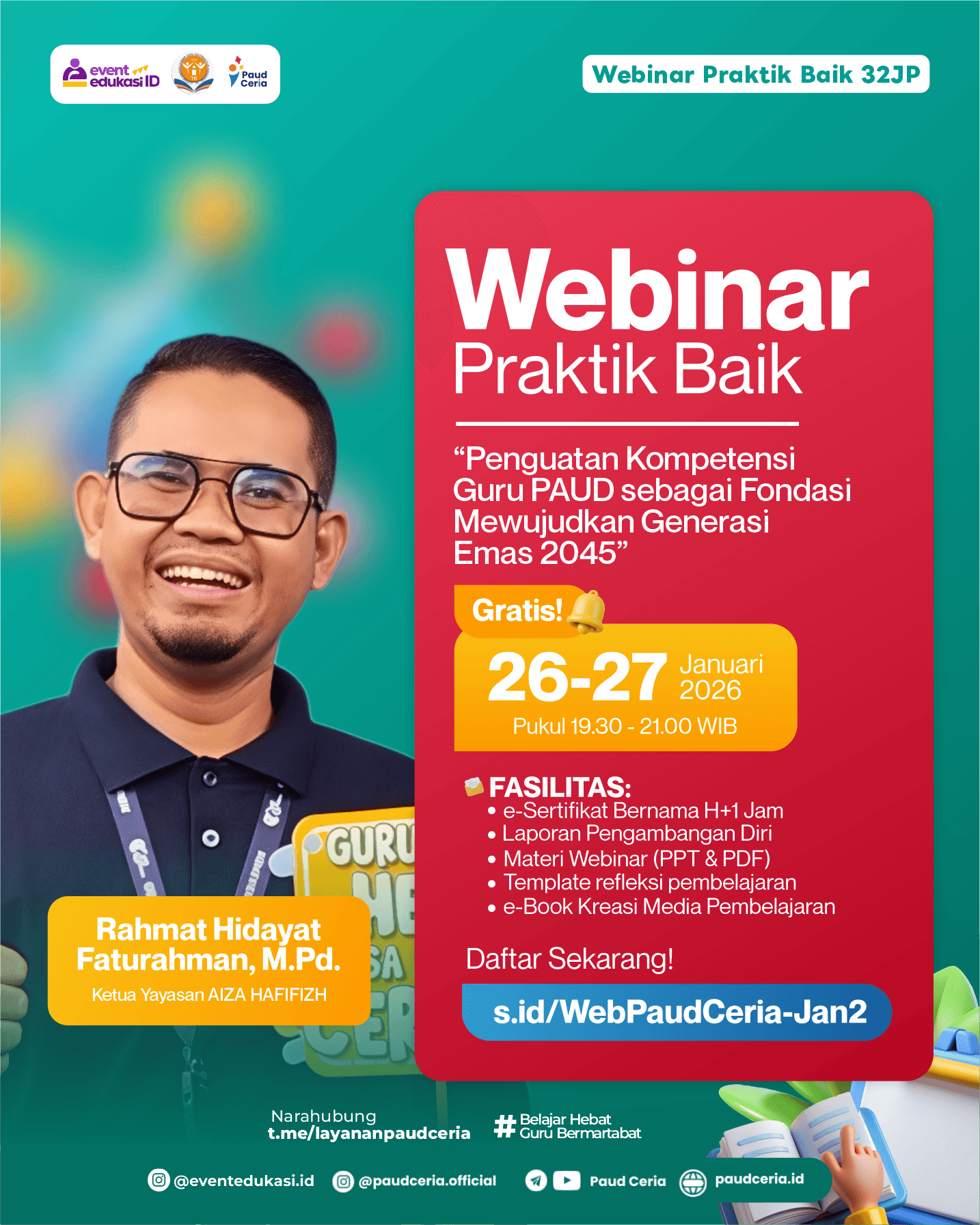 Webinar Praktik Baik 32 JP "Penguatan Kompetensi Guru PAUD sebagai Fondasi Mewujudkan Generasi Emas 2045"