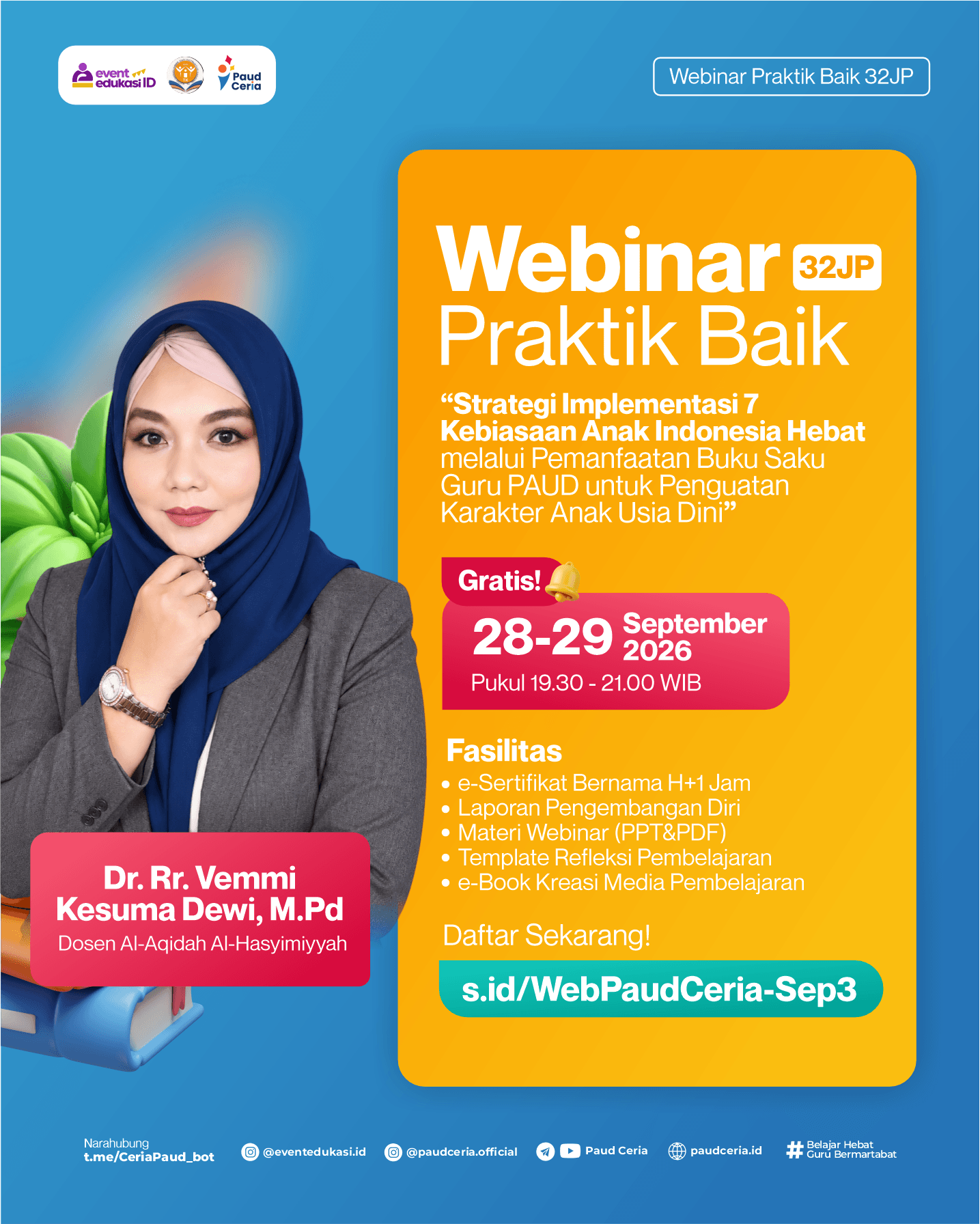 Webinar Praktik Baik 32JP: Strategi Implementasi 7 Kebiasaan Anak Indonesia Hebat melalui Pemanfaatan Buku Saku Guru PAUD untuk Penguatan Karakter Anak Usia Dini